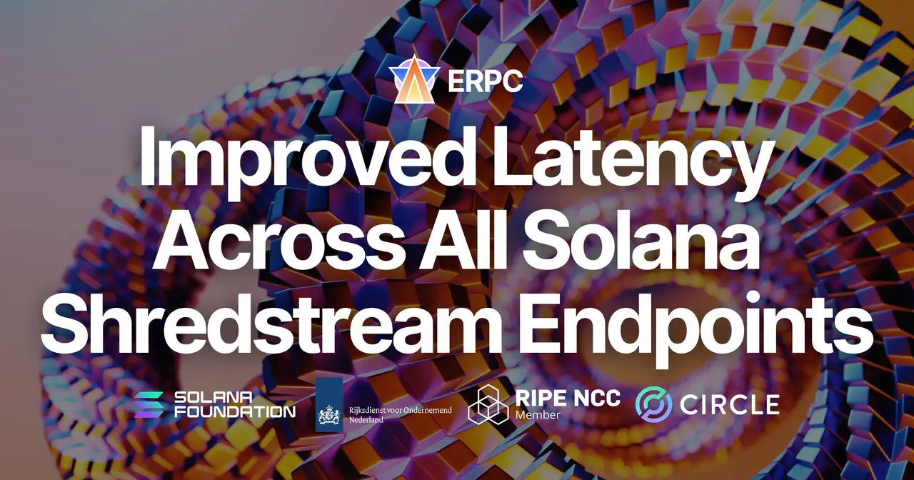 ERPC Improved Latency Across All Solana Shredstream Endpoints. Network Path Optimization and Enhanced Attack Resilience Deliver More Stable High-Speed Streams