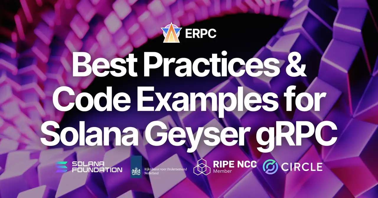 ERPC Releases Best Practices and Code Example Documentation for Stable Operation of Solana Geyser gRPC