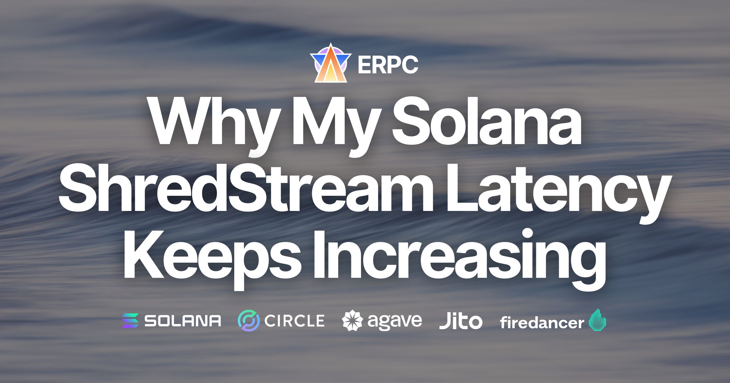 ”Why My Solana ShredStream Latency Keeps Increasing” Causes and Solutions