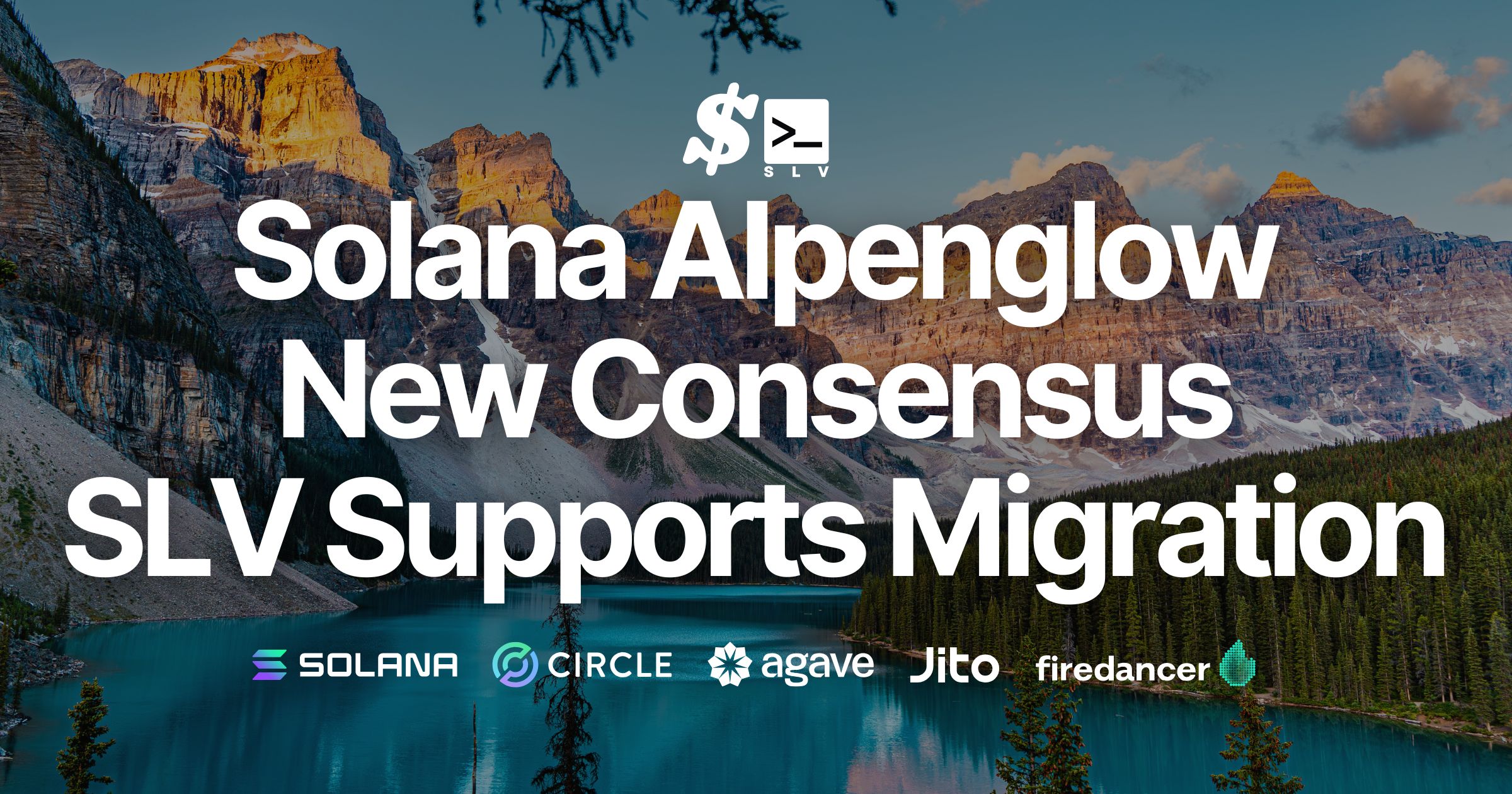SLV Casts a Yes Vote on the Ongoing Public Proposal to Adopt the Solana Alpenglow Consensus and Fully Supports the Migration