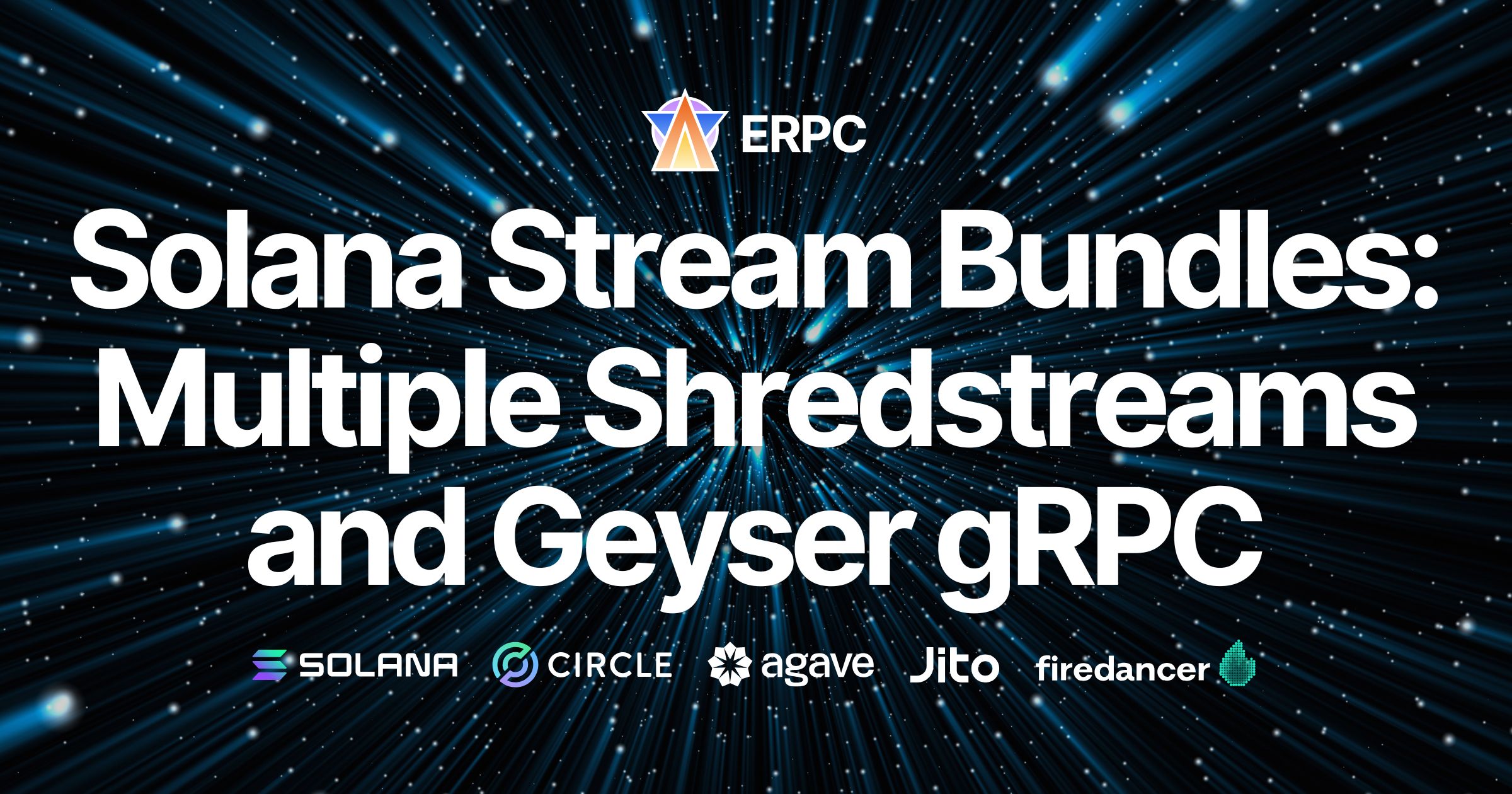 ERPC announces Solana Stream Bundles: born from real-world demand, with multiple Shredstreams and Geyser gRPC included